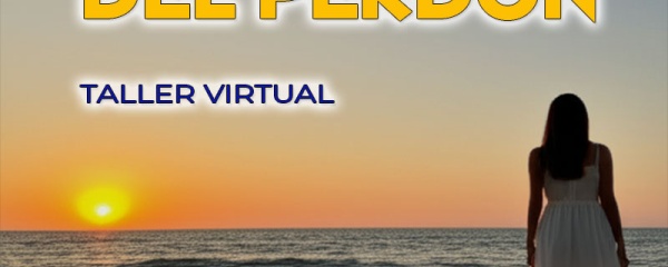 Taller: El Poder Transformador del Perdón